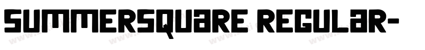 SummerSquare Regular字体转换 SummerSquare Regular字体转换